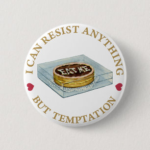 Ik kan alles weerstaan behalve verleiding ronde button 5,7 cm