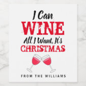 Ik kan alles Wijn wat ik wil, grappig cadeau voor  Wijn Etiket (Enkel label)