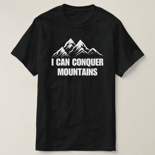 Ik kan bergen veroveren Inspirerend quote T-shirt (Design voorkant)