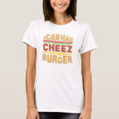 Ik kan Cheezburger hebben T-shirt (Voorkant)