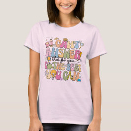 Ik kan dat niet beantwoorden - Testdag motivatie l T-shirt