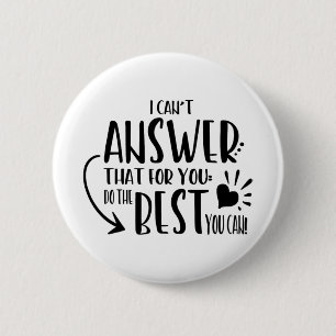 Ik kan dat niet beantwoorden voor jou, doe gewoon ronde button 5,7 cm