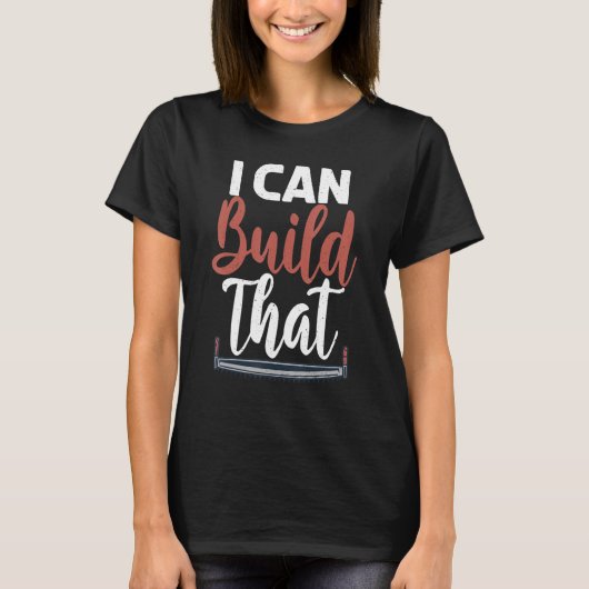 Ik kan dat statement Carpentry Woodworkarbeider bo T-shirt (Voorkant)