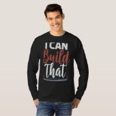 Ik kan dat statement Carpentry Woodworkarbeider bo T-shirt (Voorkant volledig)