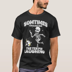 Ik kan de 10-pins die naar Bowling skelet Bo lache T-shirt