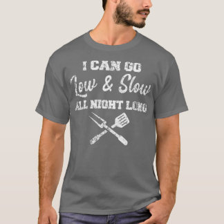 Ik kan de hele nacht door laag en langzamer BBQ T-shirt