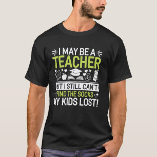 Ik kan de sokken die mijn kinderen zijn verloren n t-shirt