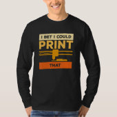 Ik kan die 3d-printer afdrukken t-shirt (Voorkant)