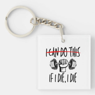 Ik Kan Dit Als Ik Sterf Workout Gymliefhebber Sleutelhanger