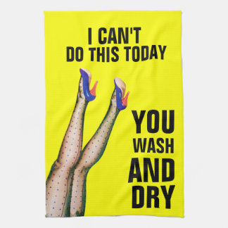 Ik kan dit niet doen - jij was & Dry Kitchen Towel Theedoek