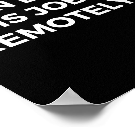 Ik kan dit werk doen op afstand grappig collega Ge Poster (Hoek)