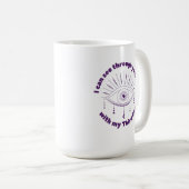 Ik kan door je BS kijken met mijn Mok (Voorkant rechts)