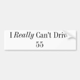 Ik kan echt niet rijden 55 bumpersticker