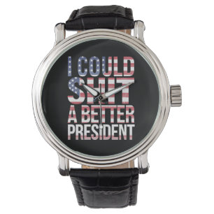Ik Kan Een Betere President Shirts Anti Trump Horloge