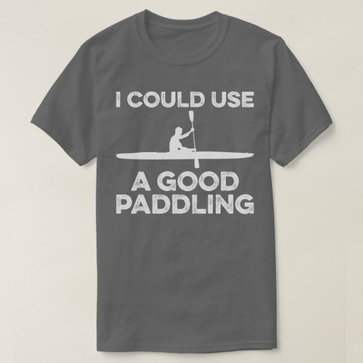 Ik kan een goed paddling-grappige Kayak gebruiken T-shirt (Design voorkant)