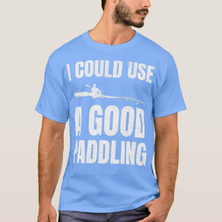 Ik kan een goed paddling grappny kayak Gift gebrui T-shirt