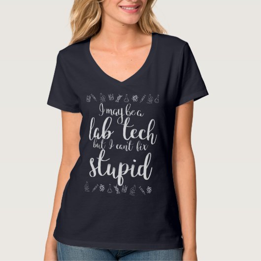 Ik kan een Lab Tech zijn, maar ik kan geen stomme  T-shirt (Voorkant)