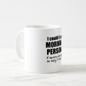 Ik kan een ochtendmens zijn koffiemok (Voorkant links)