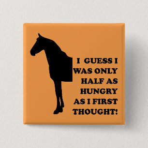 Ik kan een paard opeten Grappige knoop Badge Speld Vierkante Button 5,1 Cm