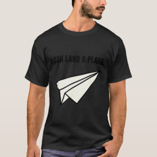 Ik kan een vliegtuig landen grappig papieren vlieg t-shirt