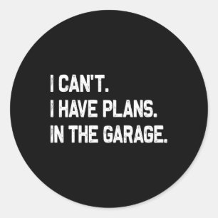 Ik kan en #; het ik heb plannen in de garage vader ronde sticker