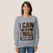 Ik kan en ik wil. Let op mij, Inspirerend Sweatshi Trui (Voorkant volledig)