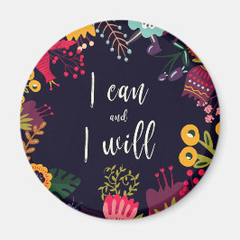 "Ik kan en ik zal" inspirerend quote + bloemetjes Magneet