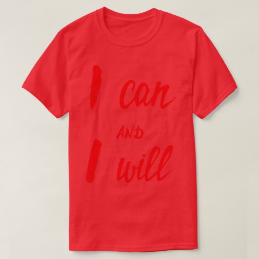 Ik kan en ik zal t-shirt (Design voorkant)