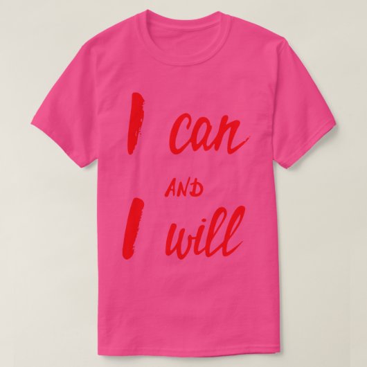 Ik kan en ik zal t-shirt (Design voorkant)