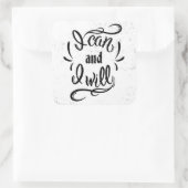 Ik kan en ik zal vierkante sticker (Tas)