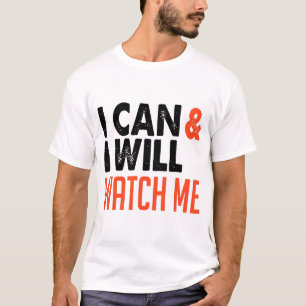 Ik kan en wil, let op mij t-shirt