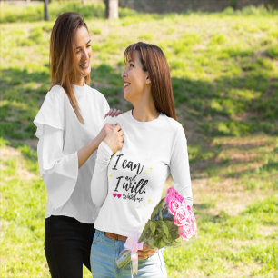 Ik kan en zal het doen. Let op mij T-shirt