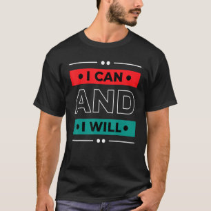 Ik kan en zal jong ondernemerschap Inspirerend T-shirt