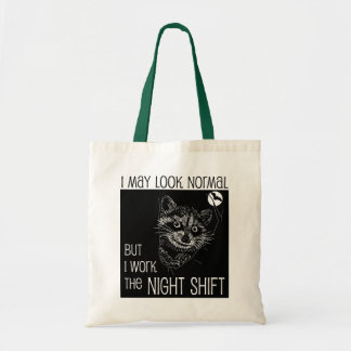 Ik kan er normaal uitzien, maar ik werk de nachtdi tote bag