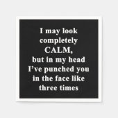 Ik kan er volledig kalm uitzien servet (Voorkant)