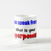 Ik kan Frans spreken. Wat is je supermacht? Koffiemok (Center)