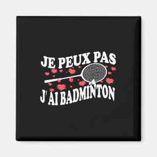 Ik kan geen Badminton Bad Badminton Player Humor h Magneet