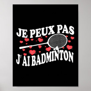 Ik kan geen Badminton Bad Badminton Player Humor h Poster