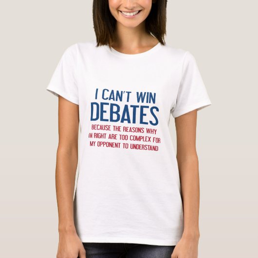 Ik kan geen debatten winnen t-shirt (Voorkant)