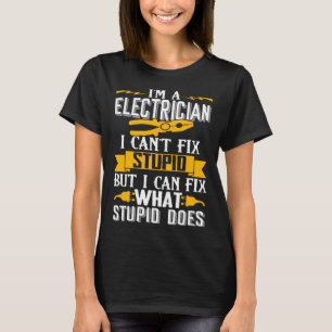 Ik kan geen domme elektricien Mannen repareren T-shirt