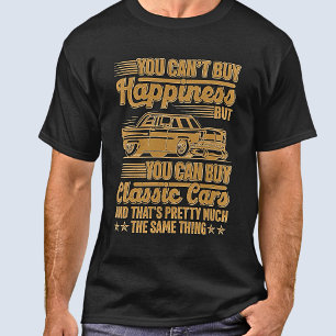 Ik kan geen geluk kopen, maar klassieke auto's het t-shirt