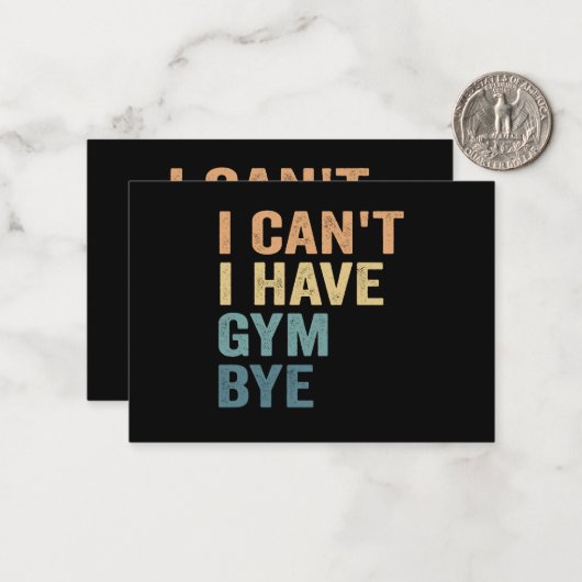 Ik kan geen Gym tot ziens hebben, grappige fitness Notitiekaartje (Voorkant / Achterkant in situ)