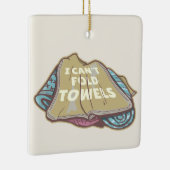 Ik kan geen handdoeken vouwen grappige wasdag keramisch ornament (Rechts)