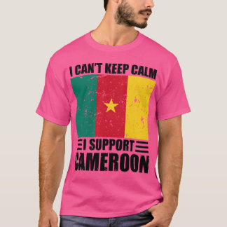 Ik kan geen kalmte houden Ik steun cameroon Footba T-shirt