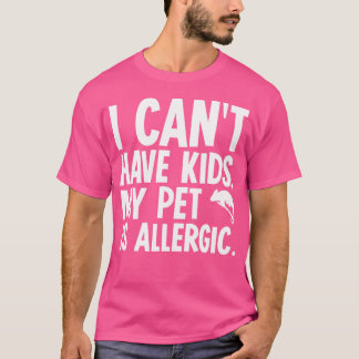 Ik kan geen kameleonhuisdier hebben t-shirt