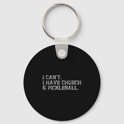 Ik kan geen kerk en kletskoek hebben sleutelhanger (Voorkant)
