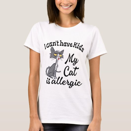 Ik kan geen Kinderen hebben... mijn kat is allergi T-shirt (Voorkant)