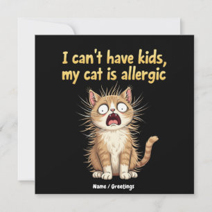Ik kan geen kinderen krijgen, mijn kat is allergis kaart