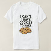 Ik kan geen koekjes bakken t-shirt (Design voorkant)