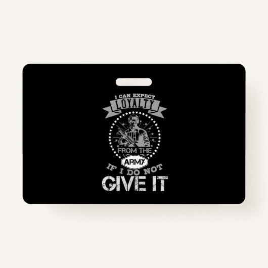 Ik kan geen Loyalty verwachten van het leger Badge (Voorkant)